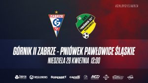 III Liga: Górnik II Zabrze – Pniówek Pawłowice Śląskie (🔴 LIVE)